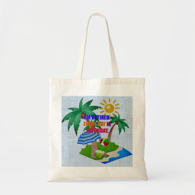Bolso De Tela Estoy Retirado. Cada día es sábado. (Frente)