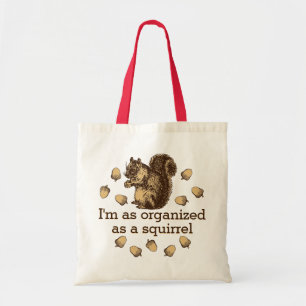 Bolso De Tela Estoy tan organizado como una ardilla
