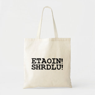 BOLSO DE TELA ¡ETAOIN! ¡SHRDLU!