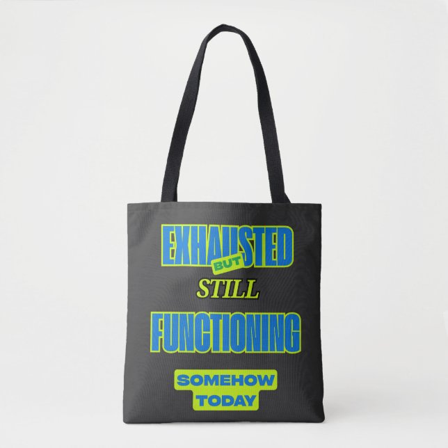 Bolso De Tela Exhausted But Still Functioning Tote bag (Anverso)