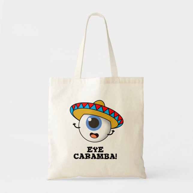 Bolso De Tela Eye Caramba Funny Pun Mexicano (Frente)