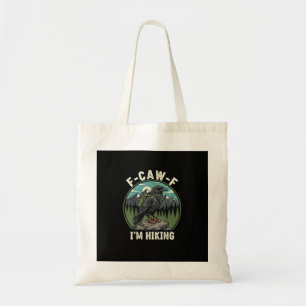 Bolso De Tela F-Caw-F Estoy Senderismo Espíritu Cuervo Cuervo Ge