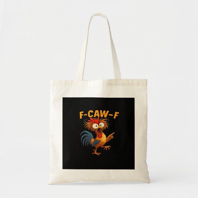 Bolso De Tela F-Caw-F Rooster Funny Bird F-Caw-F Chicken Whisper (Frente)
