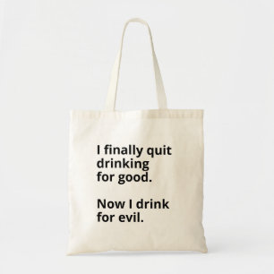 Bolso De Tela Finalmente dejé de beber para siempre.
