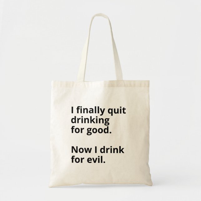 Bolso De Tela Finalmente dejé de beber para siempre. (Frente)
