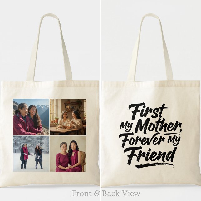 Bolso De Tela First My Mother Forever Friend Four Photo Elegant (Subido por el creador)