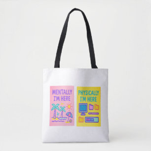 Bolso De Tela Físicamente Aquí Mentalmente
