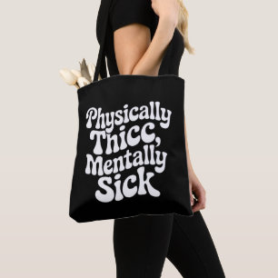 Bolso De Tela Físicamente Grueso Mentalmente Enfermo - Gracioso