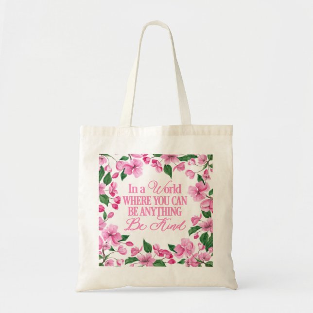 Bolso De Tela Floral rosa/En un mundo donde puedes ser cualquier (Frente)