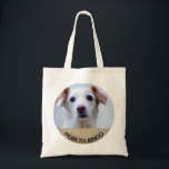 Bolso De Tela Foto de perro Mascota personalizado con nombre<br><div class="desc">Lleva a tu mascota contigo, o al menos a una imagen de él o ella con este divertido diseño. Simplemente sube una foto de tu perro mascota, gato u otro bebé de piel y será colocada en el círculo. Agregue el nombre de su mascota o puede usar "mami" en [insértese...</div>