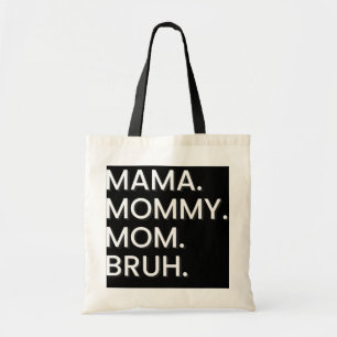 Bolso De Tela Fui de mamá a mamá a Bruh