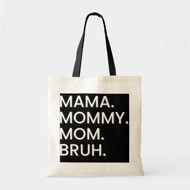 Bolso De Tela Fui de mamá a mamá a Bruh (Frente)