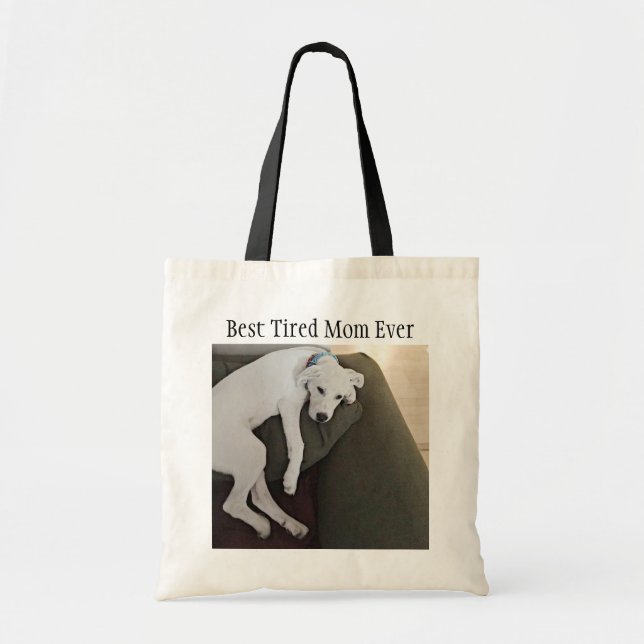Bolso De Tela Funny Best Mom Ever Photo of Cute Tired Dog (Frente)