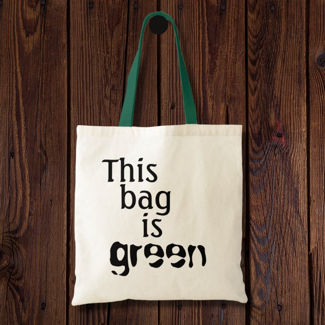 Bolso De Tela Funny citas ambientales de un juego de palabras de (This bag is green is a fun pun for the environmentally friendly person. A sustainable way to giggle.)