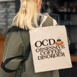 Bolso De Tela Funny Coffee Addict<br><div class="desc">El tote obsesivo del trastorno del café es malo. No me hables antes de tomar el café matutino. Soy completamente adicto a la cafeína. Soy OCD para el café. Un gran regalo de humor para el café.</div>