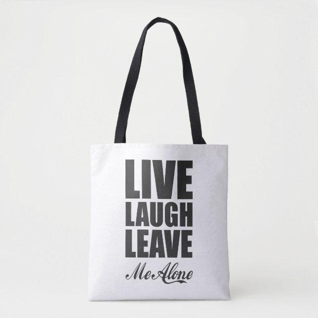 Bolso De Tela Funny Ironic Quote Live Laugh Leave Me Alone Graph (Anverso)