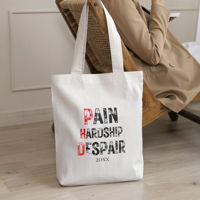 Bolso De Tela Funny PhD Graduation Pain Hardship Despair Quote (Subido por el creador)