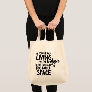 Bolso De Tela Funny Saying Typography Living On the Edge