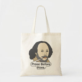 Bolso De Tela Funny Shakespeare Quote - Prose Before Hoes