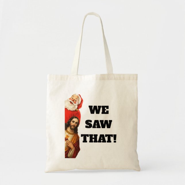 Bolso De Tela Funny “We Saw That” Santa and Jesus Design (Frente)