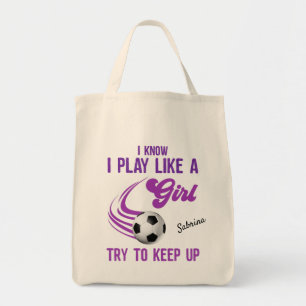 Bolso De Tela Fútbol: Jugar como un Chica, Intentar Mantenerse A