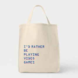 Bolso De Tela Gamer “I’d Rather Be Playing Video Games”  