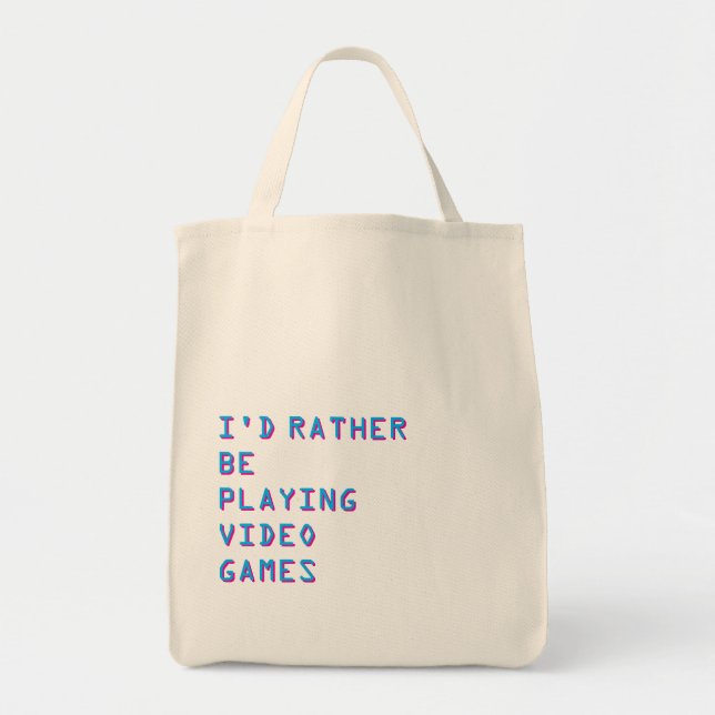 Bolso De Tela Gamer “I’d Rather Be Playing Video Games”   (Frente)