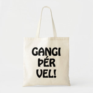 Bolso De Tela ¡GANGI THER VEL! ¡BUENA SUERTE! Idioma islandés