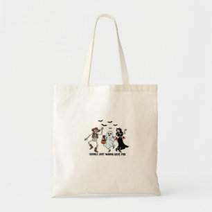 Bolso De Tela Ghouls solo quiere divertirse - Bailando en Skelet