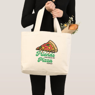 Bolso De Tela Gigante Amigos van y vienen, pero la pizza es siempre dive