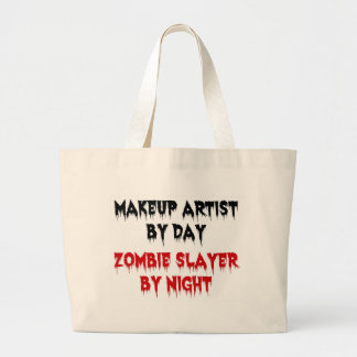Bolso De Tela Gigante Artista de maquillaje por día Zombie Slayer por no