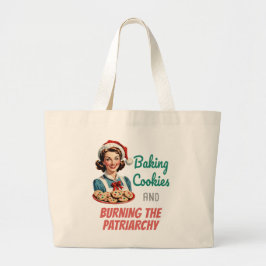 Bolso De Tela Gigante Baking Cookies and Burning the Patriarchy