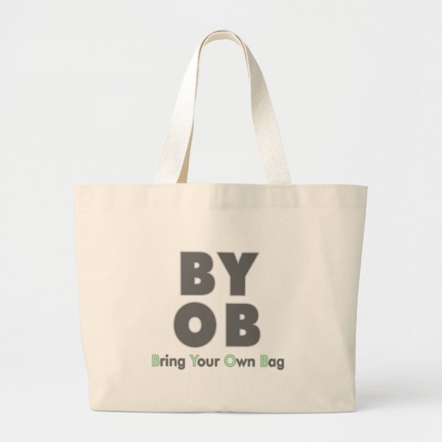 Bolso De Tela Gigante BYOB - ¡Traiga su propio bolso! (Frente)