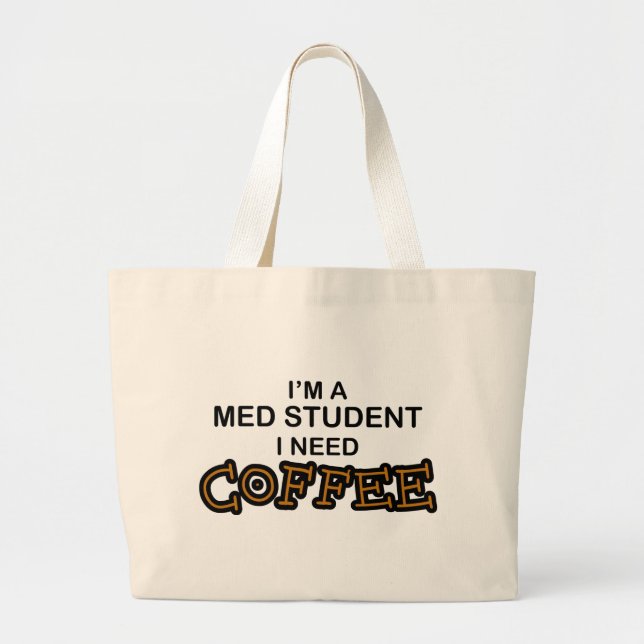 Bolso De Tela Gigante Café de la necesidad - estudiante del MED (Frente)