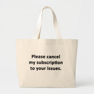 Bolso De Tela Gigante Cancelar mi suscripción a sus problemas