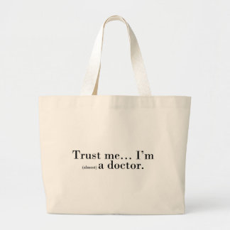 Bolso De Tela Gigante "Confía en mí... Soy (casi) un médica".