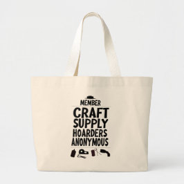 Bolso De Tela Gigante Craft Supply Hoarders Anonymous Member Motto Fun