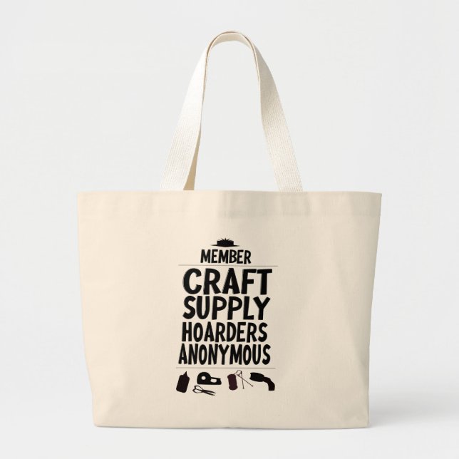 Bolso De Tela Gigante Craft Supply Hoarders Anonymous Member Motto Fun (Frente)