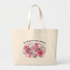 Bolso De Tela Gigante cuida tu propio útero (flores rosas)