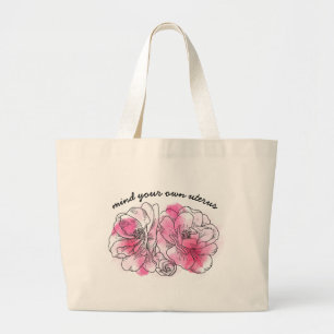 Bolso De Tela Gigante cuida tu propio útero (flores rosas)