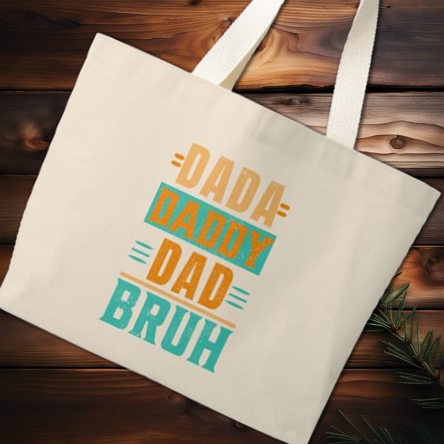 Bolso De Tela Gigante Dada Daddy Dad Bruh (Subido por el creador)