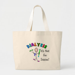 Bolso De Tela Gigante Diálisis "no está para las mariquitas "