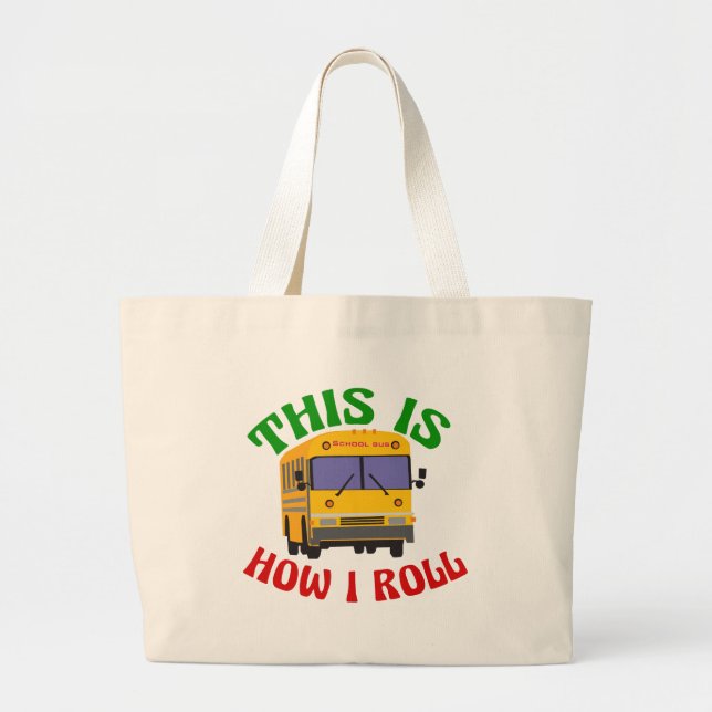 Bolso De Tela Gigante Divertido conductor de autobús escolar así es como (Frente)