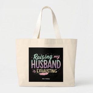 Bolso De Tela Gigante Divertido "Criar a mi marido es agotador" Chiste d