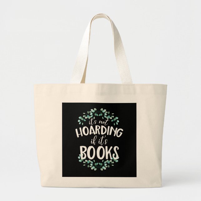 Bolso De Tela Gigante Divertido no es acaparar si son libros (Frente)