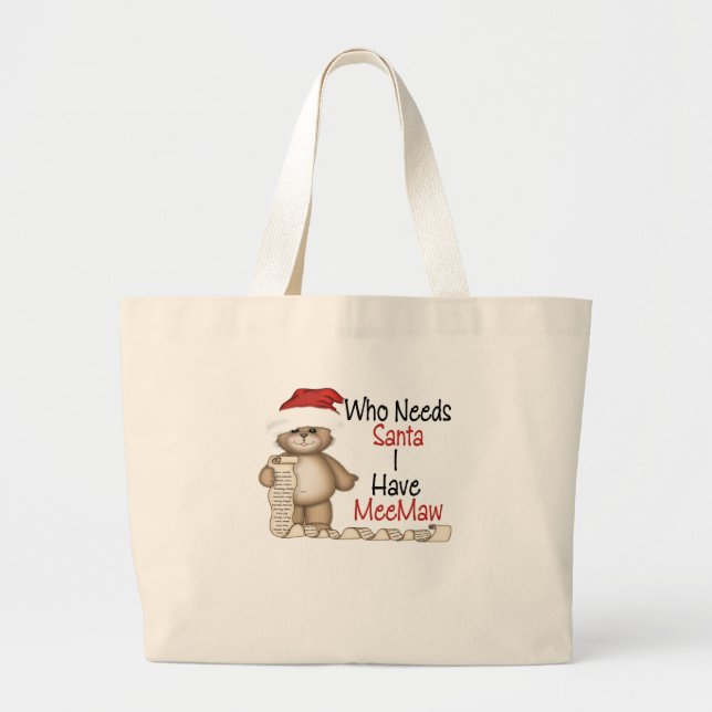 Bolso De Tela Gigante Divertido quién necesita a Santa Meemaw (Frente)