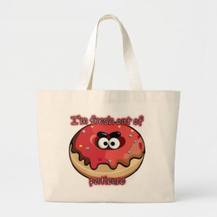 Bolso De Tela Gigante Donut furioso: Fresco por falta de paciencia