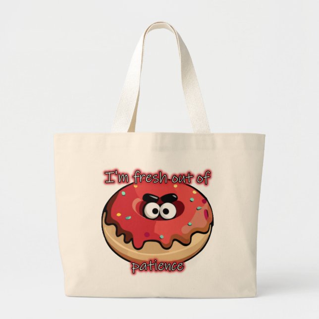 Bolso De Tela Gigante Donut furioso: Fresco por falta de paciencia (Frente)