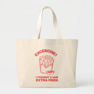 Bolso De Tela Gigante Ejercicio pensé que dijiste papas extra - Amo las