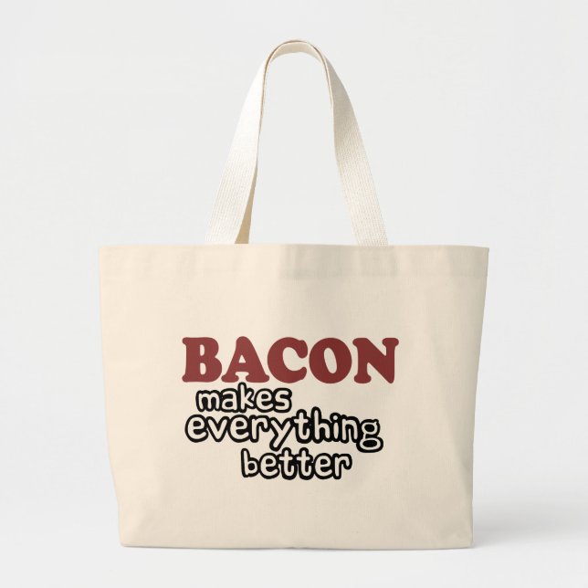 Bolso De Tela Gigante el tocino hace todo mejor (Frente)